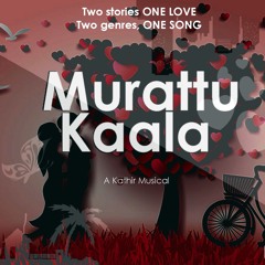 Murattu Kaala - A Valentines Story