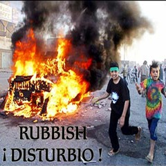 RUBBISH - ¡Hay Un Disturbio Infantil!
