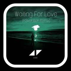 Avicii - Waiting For Love  (R3Volution Remix).mp3