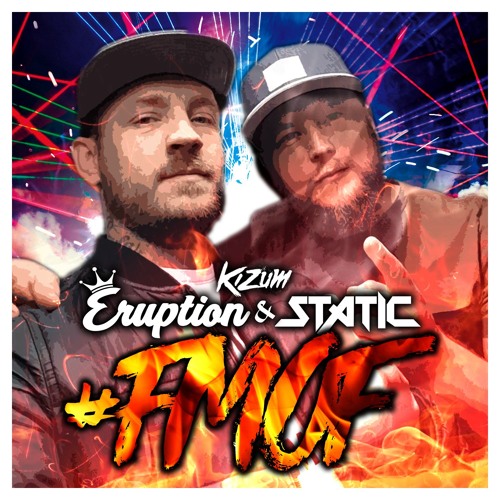 ERUPTION & STATIC #FMOF MIXED BY KIZUM