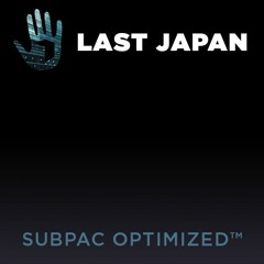Last Japan - Gaza *EXCLUSIVE* (SUBPAC Optimized)
