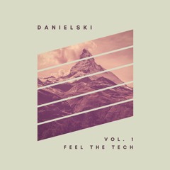 DANIELSKI @ Feel the Tech VOL.1