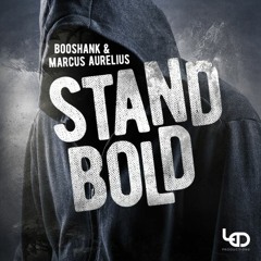 Stand Bold - Booshank and Marcus Aurelius