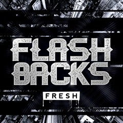 Flashbacks -Fresh