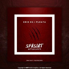 Erik OG X Pleata - Sfasiat