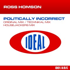 Ross Homson - Pollitically Incorrect (HousJackerRemix)