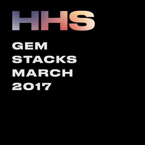Gem Stacks Mar 2017