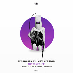 PREMIERE: Lessovsky & Max Vertigo - Mistakes (Original Mix) [Submarine Vibes]
