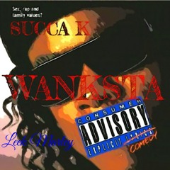 Wanksta Freestyle #SUCCAK