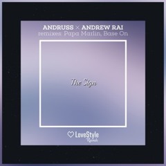 Andruss, Andrew Rai Feat. KinSpin - The Sign (BASE ON RMX)