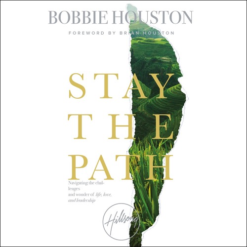 STAY THE PATH by Bobbie Houston, Read by Author