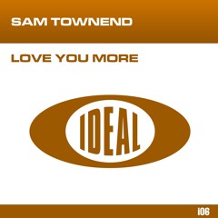 Sam Townend - Love You More