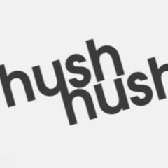 Hush Hush Guest Mix