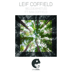 Leif Coffield - Bells & Whistles ft. Mia Coffield
