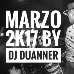 Marzo 2k17 by Dj Duanner
