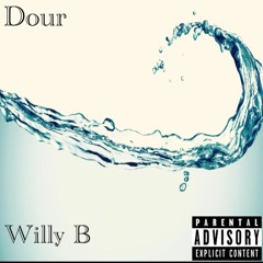 Dour by Willy B