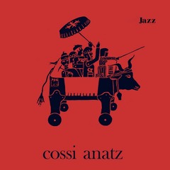 Cossi Anatz - Jazz Afro-Occitan - Official Reissue