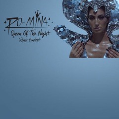 Queen of the night - by Ro-mina - Remix by Filthy Luker