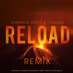 Chemical Disco & Lowderz - Reload (Remix)