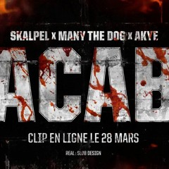 Skalpel x Akye x Many The Dog "ACAB"