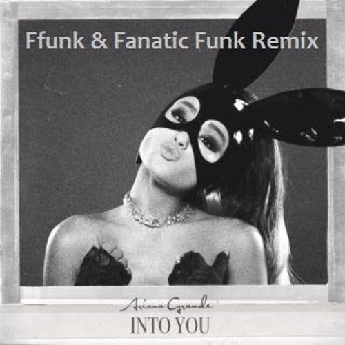 Into you (Ffunk & Fanatic Funk Remix) Free Download