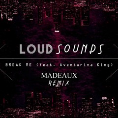 Break Me (Madeaux Remix)