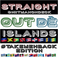 Straight OUT De Islands (TakeItBackEDITION)