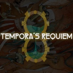 [TW] ft. Decibelle - Tempora's Requiem
