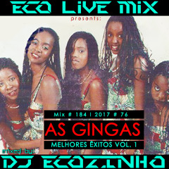 As Gingas - Best Of (Melhores Êxitos ) Vol.1 - Eco Live Mix Com Dj Ecozinho