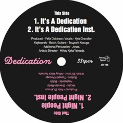 Dedicaion EP - It's A Dedication b/w Night People ( LTD 12' Vinyl Press )