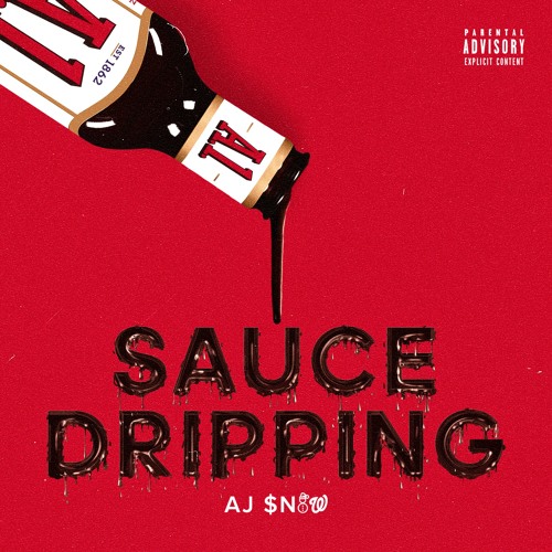 Stream SAUCE DRIPPING by AJ NOW Listen online for free on SoundCloud