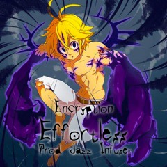 Encryption - Effortless [Prod. JazzInfuser]