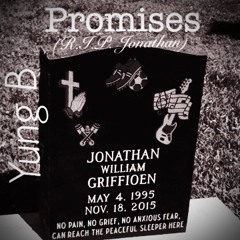 Yung B - Promises (R.I.P. Jonathan)
