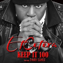 Etcetera - Keep It 100