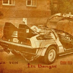 Its Bangin- Code Red Da Prophet  ft Ja-von (Prod.by Drumline)