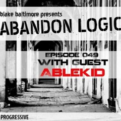 Abandon Logic 049 (March 2017) WGuest Ablekid