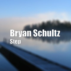 Bryan Schultz - Step (Original Mix)