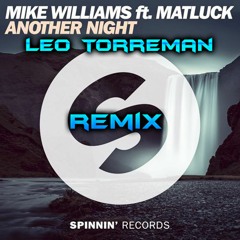 Mike Williams Ft. Matluck - 'Another Night ( REMIX LEO TORREMAN )