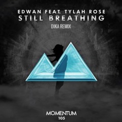 EDWAN - Still Breathing (Dika Remix)