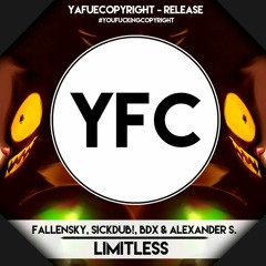 Fallensky, SickDub!, BDX & Alexander S. - Limitless [YFC Release]