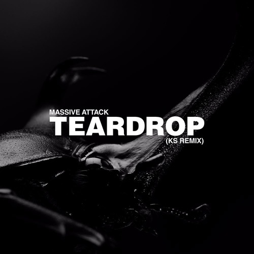 Massive Attack - Teardrop (KS Remix)