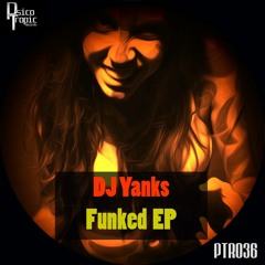 Funked (Original Mix) - DJ Yanks