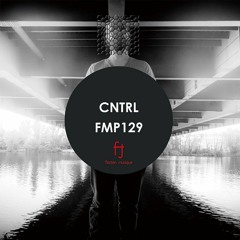 Fasten Musique Podcast 129 | CNTRL