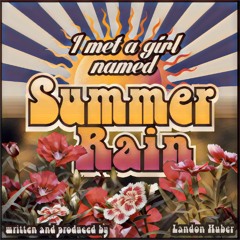 I Met A Girl Named Summer Rain