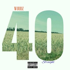 40 Straight Prod. By Cormill