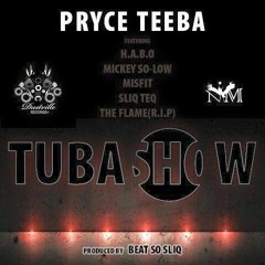 Tuba Show ft H.A.B.O, Mickey So-Low, Misfit, Sliq Teq & The Flame(R.I.P)