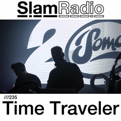 #SlamRadio - 235 - Time Traveler