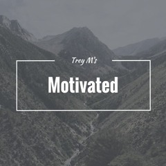 Motivated X Trey M's