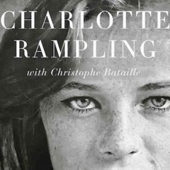 Charlotte Rampling: Who I Am