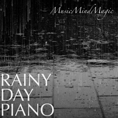 “Rainy Day Piano” - Rainy Piano Music - 30 min. Of Emotional Piano With Rain